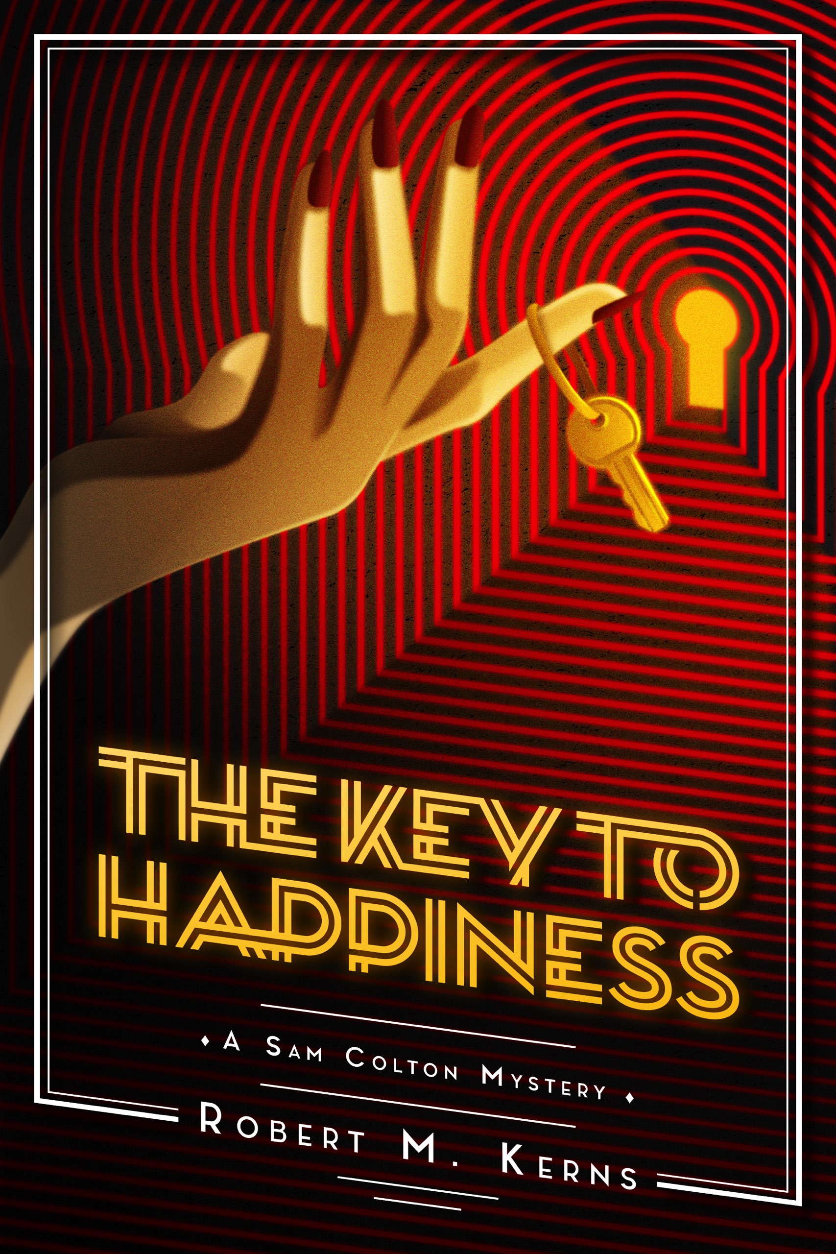The Key to Happiness by Robert M. Kerns