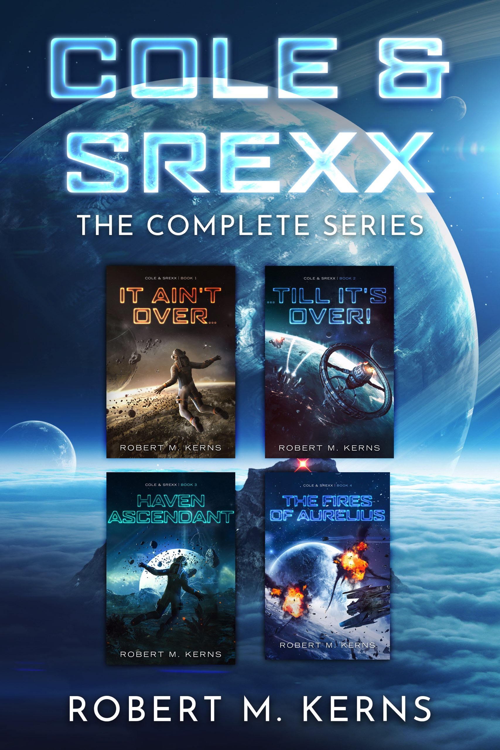 Cole &#038; Srexx &#8212; The Complete Series by Robert M. Kerns